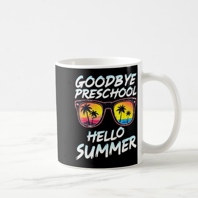 Goodbye Preschool Graduation Tee Teachers Kids Hel Coffee Mug (Right)