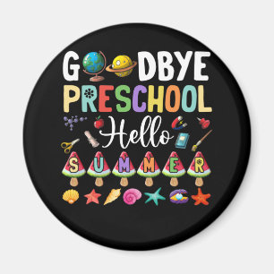 Goodbye Preschool Hello Summer Pre-K Graduation Magnet