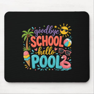 Goodbye School Hello ol Summer Vacation Kids Fun Mouse Pad