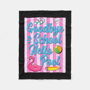 Goodbye school hello pool flamingo summer vacation fleece blanket