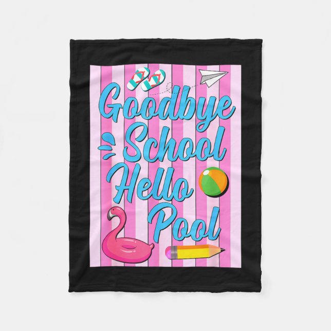Goodbye school hello pool flamingo summer vacation fleece blanket (Front)