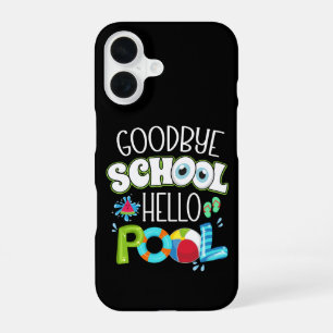 GoodBye School Hello Pool Last Day Of School Funny iPhone 16 Case