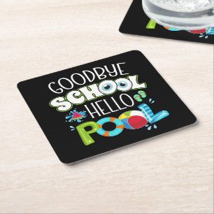 GoodBye School Hello Pool Last Day Of School Funny Square Paper Coaster