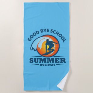 Goodbye School Hello Summer Beach  Towel