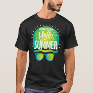 Goodbye School Hello Summer Last Day Of School Bea T-Shirt