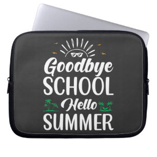 Goodbye School Hello Summer, Summer Fun Starts Her Laptop Sleeve