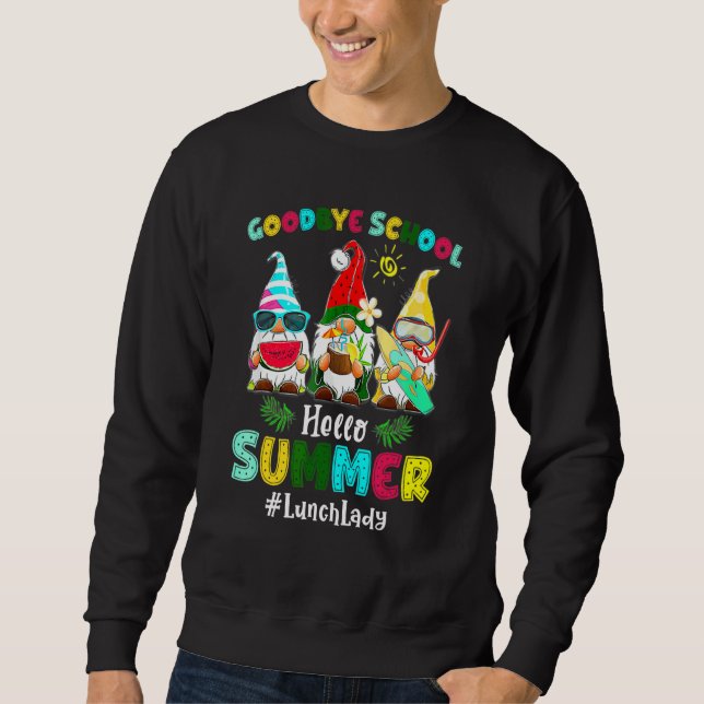 Goodbye School Hello Summer Vacation Gnome Present Sweatshirt (Front)