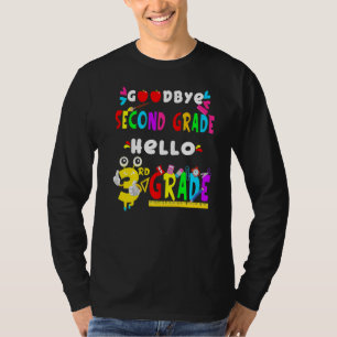 Goodbye Second Grade Hello 3rd Grade Back To Scho T-Shirt