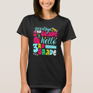 Goodbye Second Grade Hello 3rd Grade Cute 1st Da T-Shirt