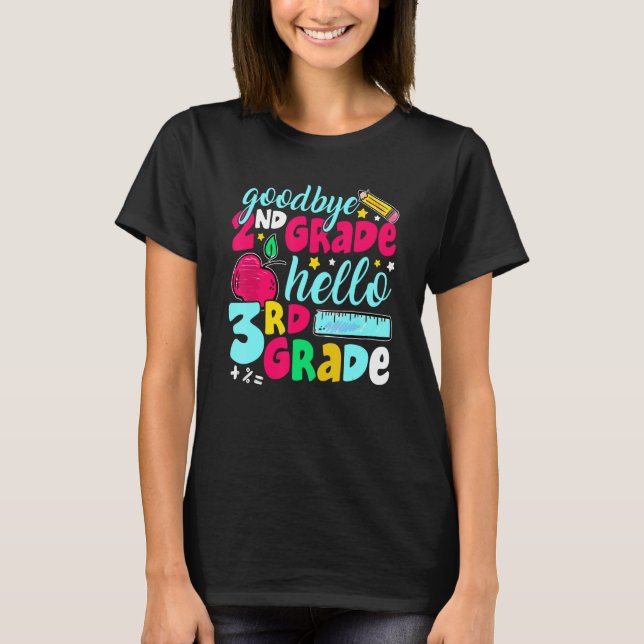   Goodbye Second Grade Hello 3rd Grade Cute 1st Da T-Shirt (Front)