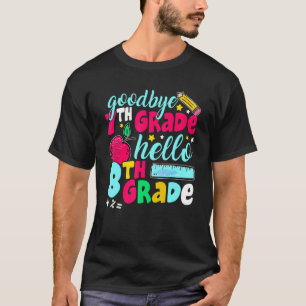 Goodbye Seventh Grade Hello 8th Grade Cute 1st Day T-Shirt