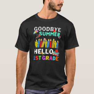 Goodbye Summer Hello 1st Grade Back To School Stud T-Shirt