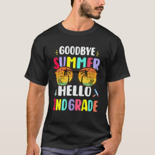 Goodbye Summer Hello 2Nd Grade First Day Back To S T-Shirt