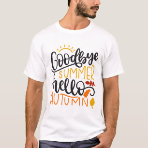 Goodbye Summer Hello Autumn Fall Autumn Thanksgivi T-Shirt
