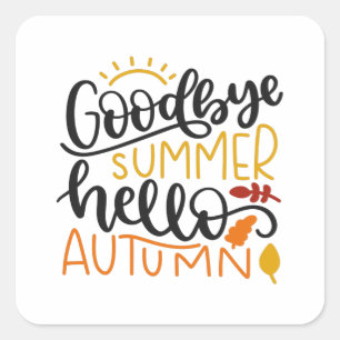 Goodbye summer hello autumn square sticker