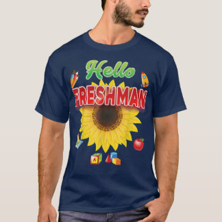 Goodbye Summer Hello Freshman Sunflower Back To Sc T-Shirt