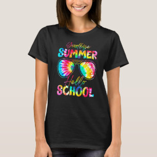 Goodbye Summer Hello School First Day Tie Dye Sung T-Shirt
