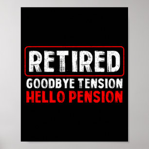 Goodbye Tension Hello Pension Funny Retirement 202 Poster