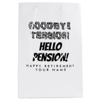 Goodbye tension hello pension funny retirement
