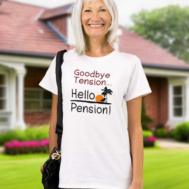 Goodbye Tension, Hello Pension Funny Retirement T-Shirt (funny retirement tshirt)