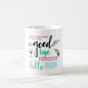 Goodbye Tension Hello Pension Personal Retirement Coffee Mug