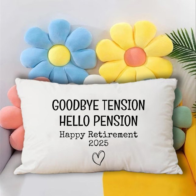 Goodbye Tension Hello Pension Retirement Farmhouse Decorative Cushion (Goodbye Tension Hello Pension Retirement Farmhouse Accent Pillow)