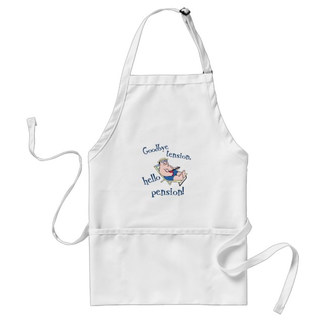 GOODBYE TENSION, HELLO PENSION! RETIREMENT GIFT STANDARD APRON (Front)