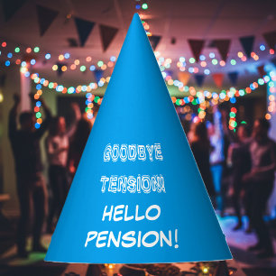 Goodbye tension hello pension retirement party hat