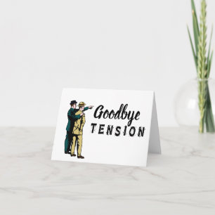 Goodbye Tension Hello Pension - special request Card