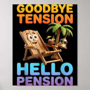 Goodbye Tension Hello Pension Summer Vacation Poster
