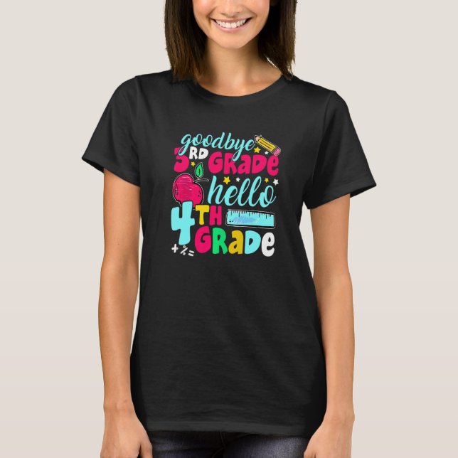 Goodbye Third Grade Hello 4th Grade Cute 1st Day T-Shirt (Front)