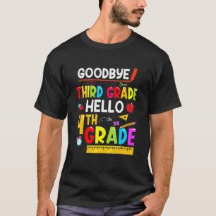 Goodbye Third Grade Hello Fourth Grade Funny Back T-Shirt