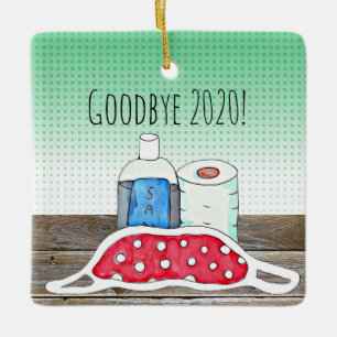 Goodbye to  2020 TP, Facemask and Sanitizer Ceramic Ornament