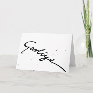 ***GOODBYE*** WISH U WELL ON YOUR NEW ADVENTURE CARD