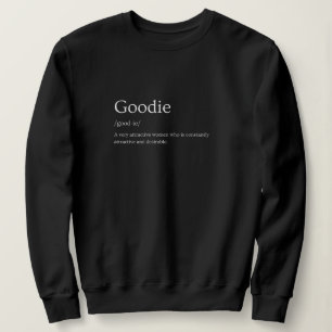 Goodie Dictionary Definition Sweatshirt