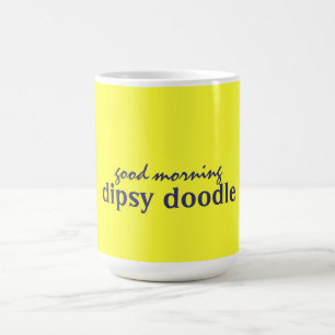 goodmorning dipsy doodle coffee mug