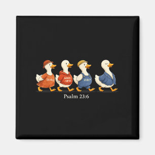 Goodness Mercy Psalm 23_6 Funny Goose Christian Magnet