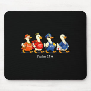 Goodness mercy psalm 23_6 funny goose christian mouse pad