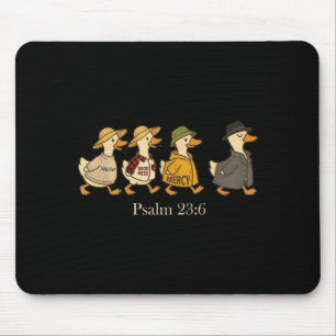 Goodness mercy psalm 23_6 goose christian faith mouse pad