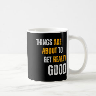 Goodness Motivational Inspirational Kindness Quote Coffee Mug
