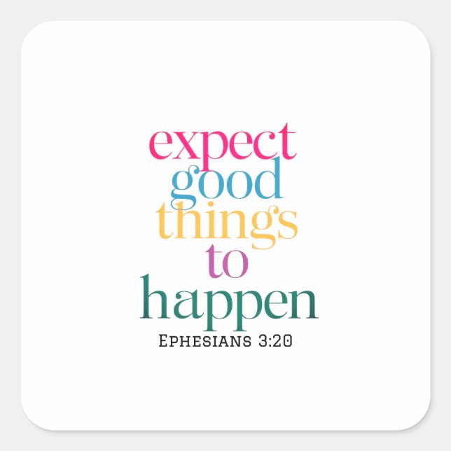 Goodness Overflows From God's Abundance Always Square Sticker (Front)