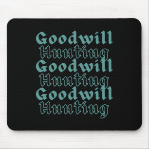 Goodwill Hunting  Mouse Pad