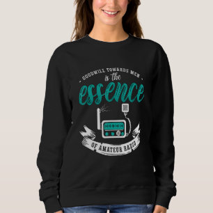 Goodwill Towards Men Is Amateur Radio Operators Ha Sweatshirt