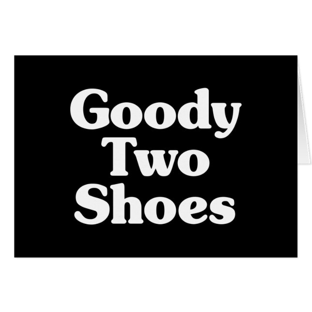  Goody Two Shoes Card (Front Horizontal)