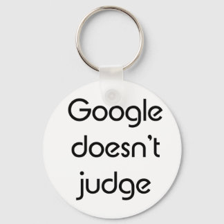 Google Doesn't Judge Key Ring