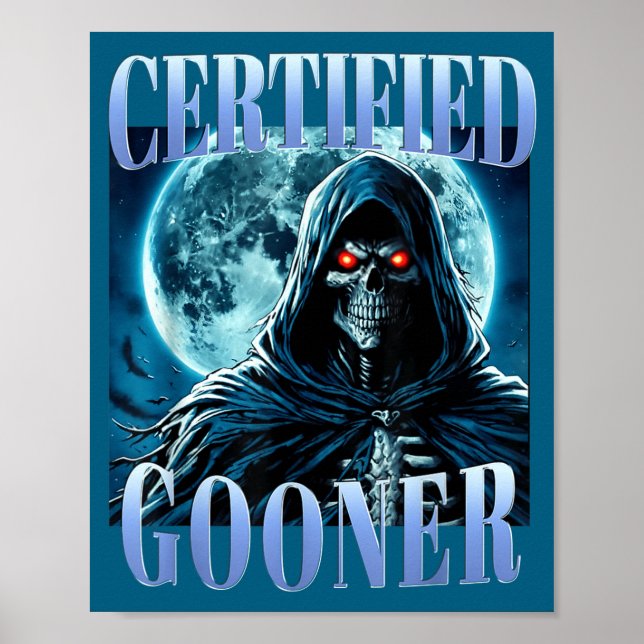 Goon Funny Gooning Meme Skeleton Certified Gooner  Poster (Front)