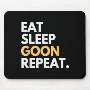 Gooner Funny Gooning Meme Eat Sleep Goon Repeat  Mouse Pad