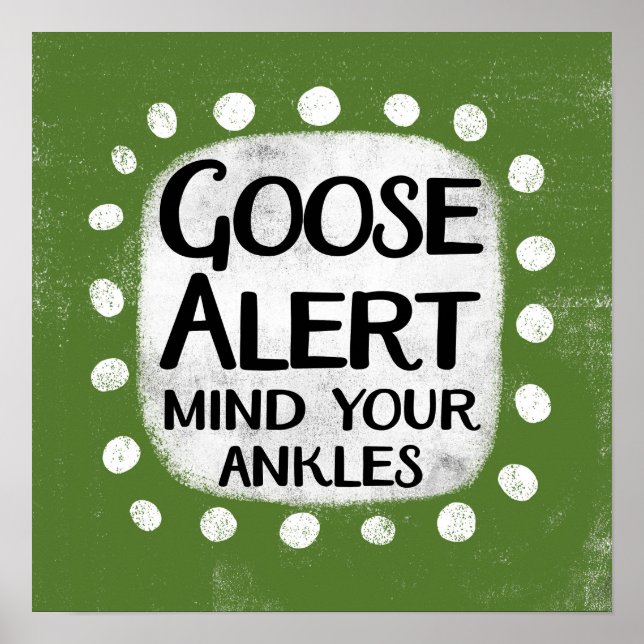 Goose Alert Poster Wall Art (Front)
