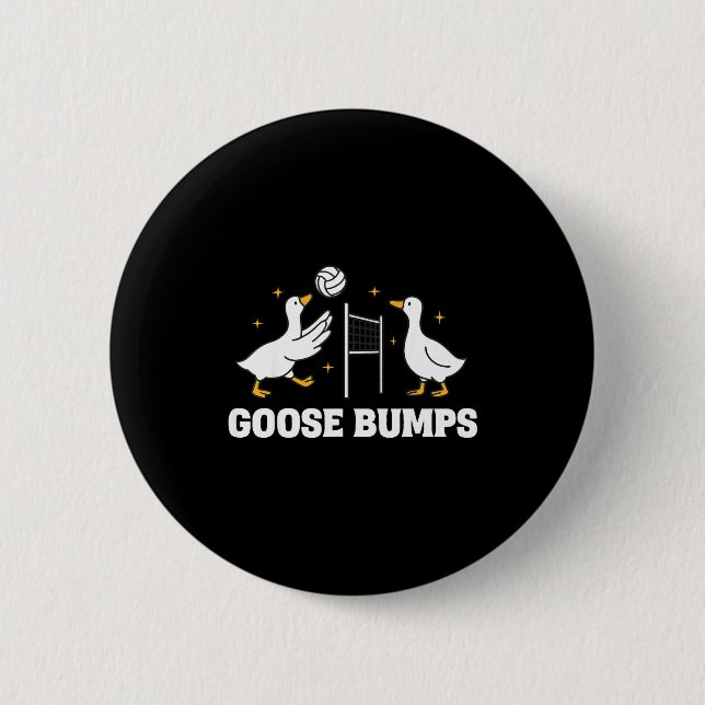 Goose Bumps Volleyball  6 Cm Round Badge (Front)