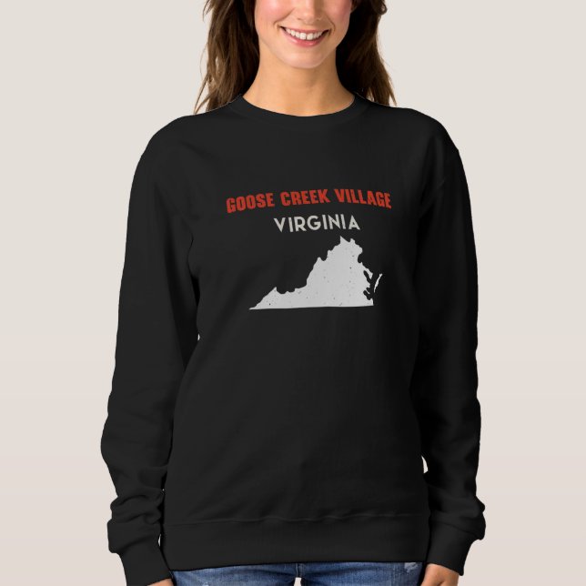 Goose Creek Village Virginia USA State America Tra Sweatshirt (Front)